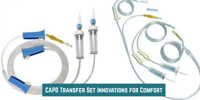 Innovations in Transfer Set Design for Enhanced CAPD Patient Comfort