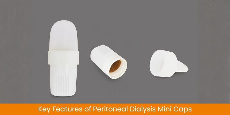 Key Features of Peritoneal Dialysis Mini Caps