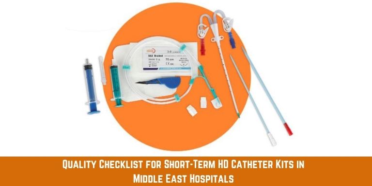 Quality Checklist for Procuring Short-Term HD Catheter Kits in Middle East Hospitals