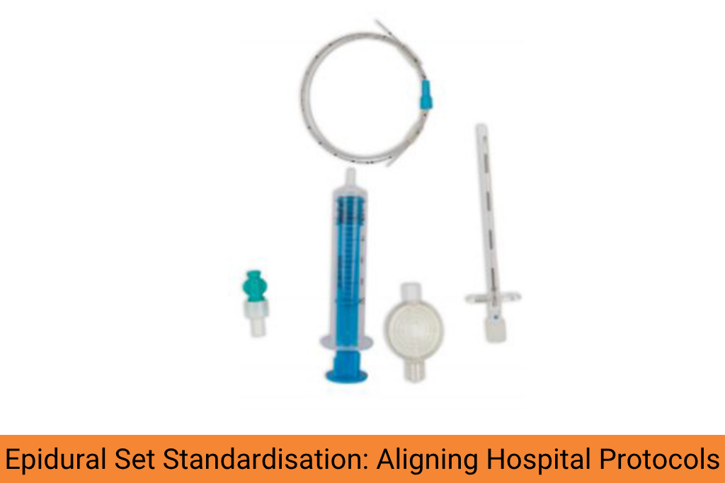 Epidural Set Standardisation Aligning Hospital Protocols