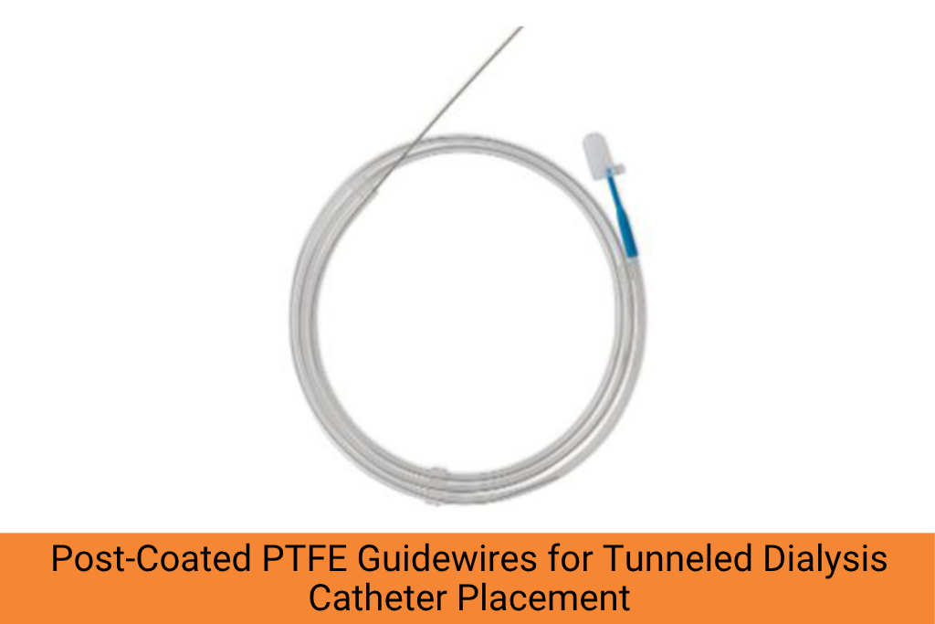 Post Coated PTFE Guidewires Tunneled Dialysis Catheter Placement
