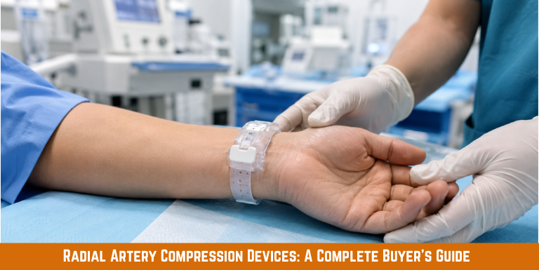 Radial Artery Compression Devices Complete Buyer Guide
